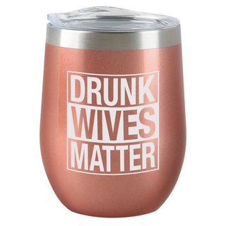Drunk Wives Matter Insulated Tumbler – 12oz Rose Gold Stainless Steel Cup