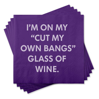 Cocktail Napkins - “Cut My Own Bangs”