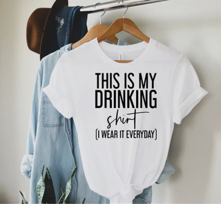 This Is My Drinking Shirt – Funny Graphic Tee