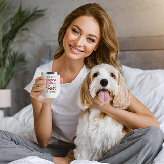 Funny Insulated Tumbler – It’s Not Drinking Alone If the Dog Is Home