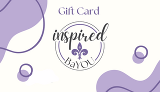 Inspired BaYOU Gift Card